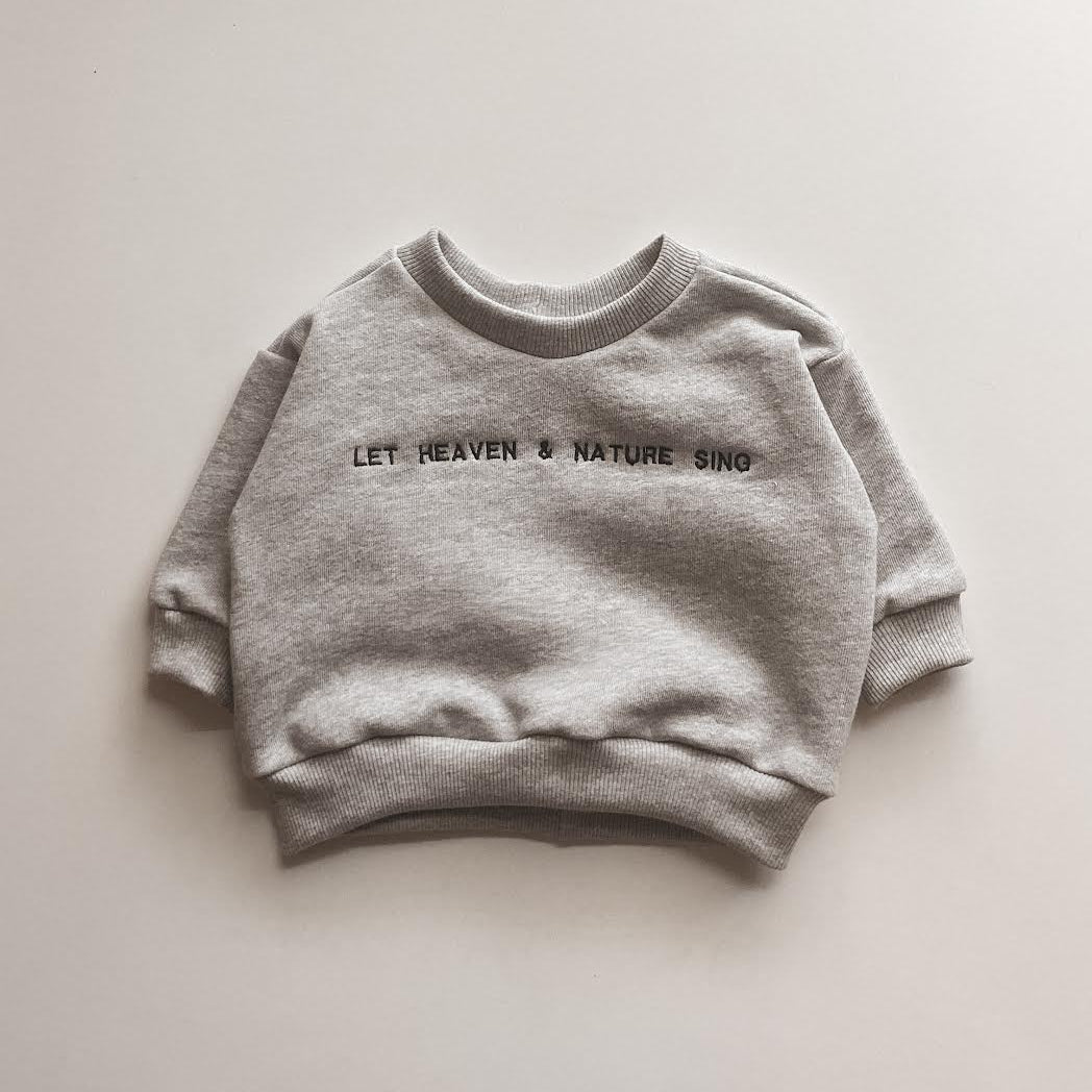 . Let Heaven & Nature Sing Crewneck